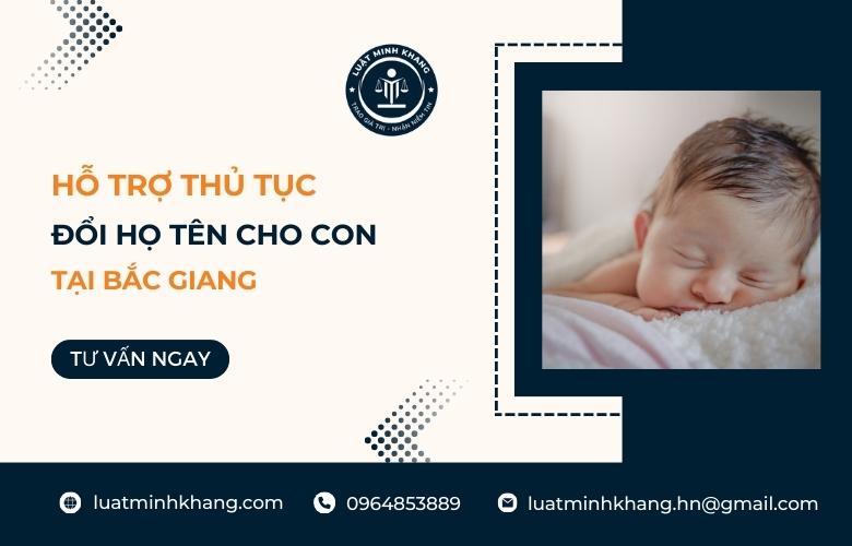 Hỗ trợ thủ tục đổi họ tên cho con tại Bắc Giang