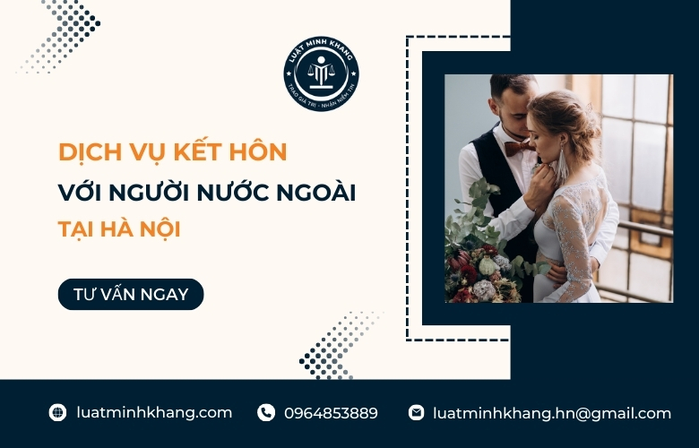 Dịch vụ kết hôn với người nước ngoài tại Hà Nội