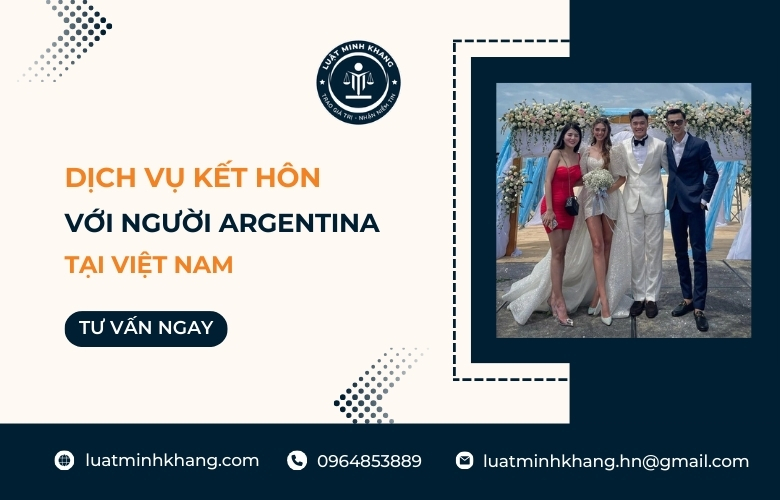 Dịch vụ kết hôn với người Argentina tại Việt Nam