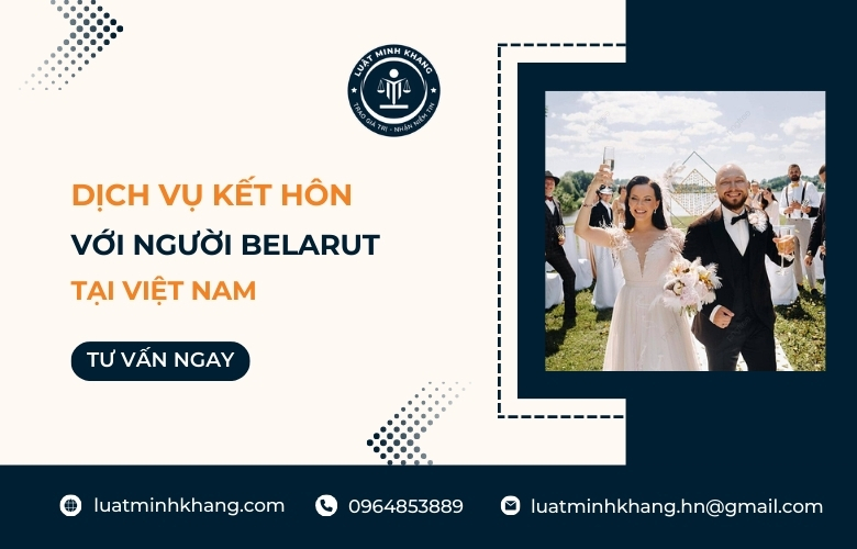 Dịch vụ kết hôn với người Belarut tại Việt Nam