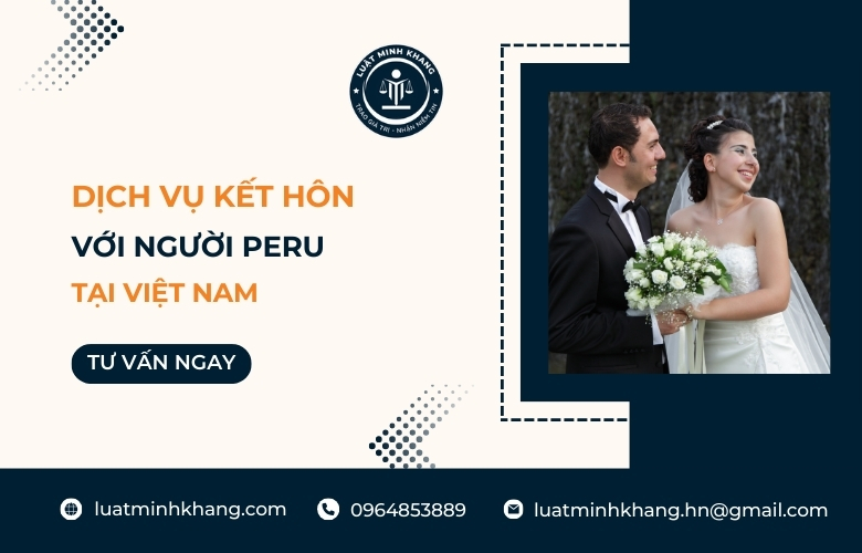Dịch vụ kết hôn với người Peru tại Việt Nam