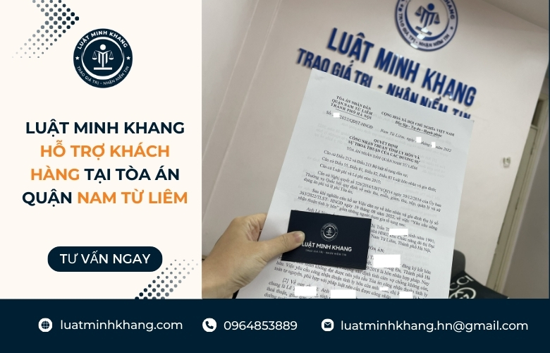 Luật Minh Khang hỗ trợ khách hàng tại tòa án Nam Từ Liêm