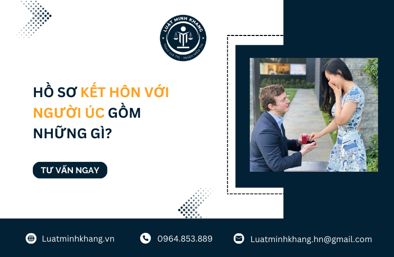 Hồ sơ kết hôn với người Úc gồm những giấy tờ gì?