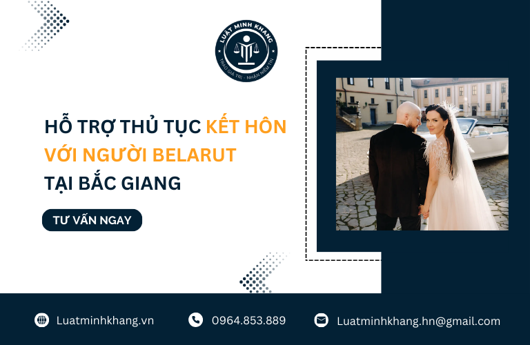 Hỗ trợ thủ tục kết hôn với người Belarut tại Bắc Giang