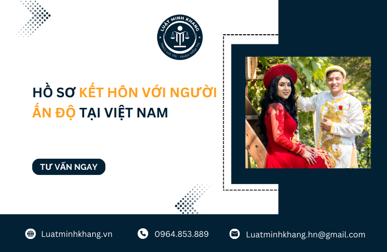Hồ sơ kết hôn với người Ấn Độ tại Việt Nam