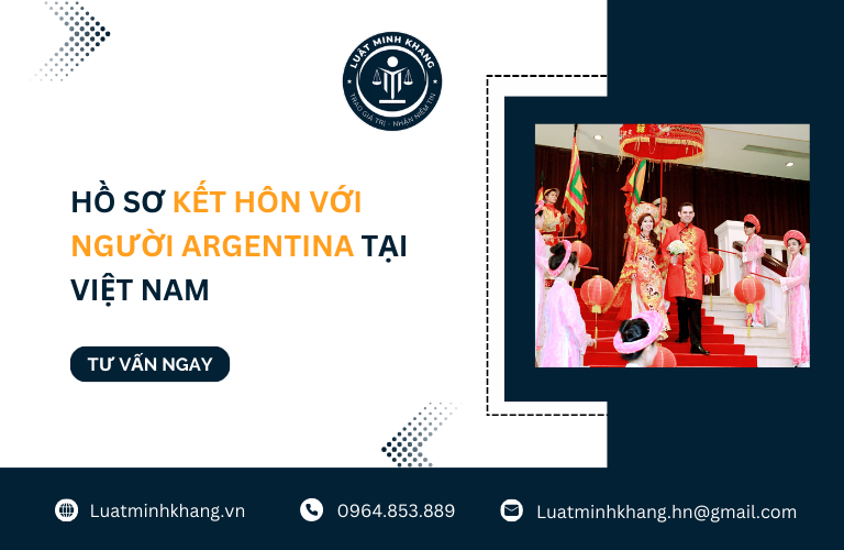 Hồ sơ kết hôn với người Argentina tại Việt Nam