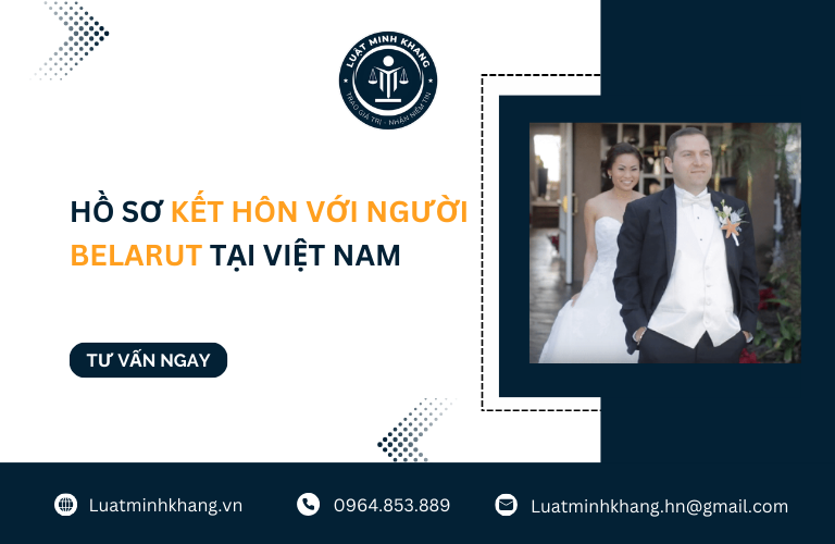 Hồ sơ kết hôn với người Belarut tại Việt Nam