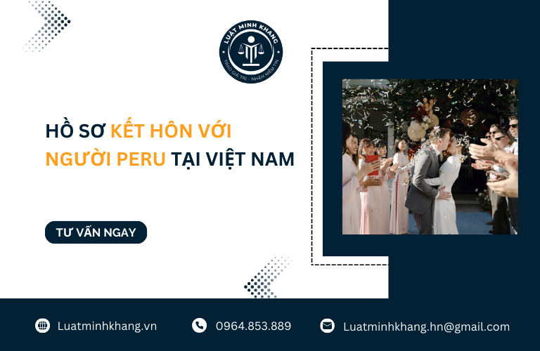 Hồ sơ kết hôn với người Peru tại Việt Nam mới nhất
