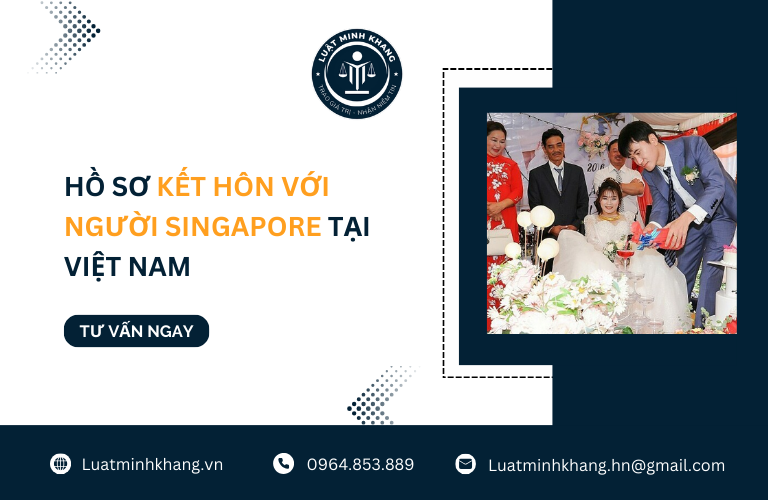 Hồ sơ kết hôn với người Singapore tại Việt Nam