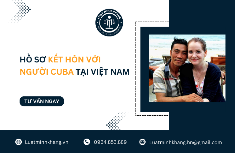 Hồ sơ kết hôn với người Cuba tại Việt Nam