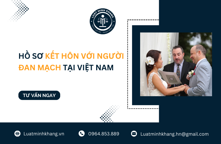 Hồ sơ kết hôn với người Đan Mạch tại Việt Nam