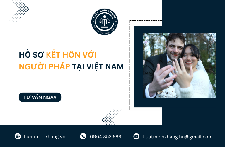 Hồ sơ kết hôn với người Pháp tại Việt Nam