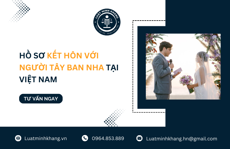 Hồ sơ kết hôn với người Tây Ban Nha tại Việt Nam mới nhất