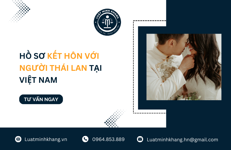 Hồ sơ kết hôn với người Thái Lan tại Việt Nam mới nhất