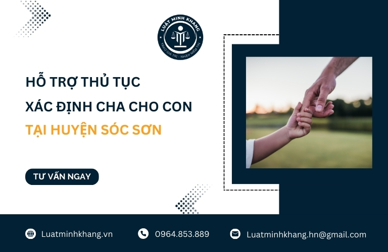 Hỗ trợ thủ tục xác định cha cho con tại huyện Sóc Sơn