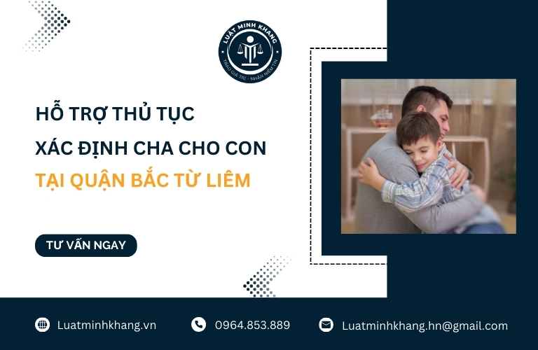 Hỗ trợ thủ tục xác định cha cho con tại quận Bắc Từ Liêm