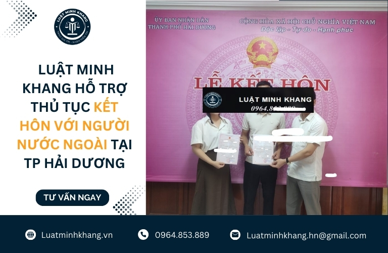 Luật Minh Khang hỗ trợ thủ tục kết hôn với người nước ngoài tại TP Hải Dương