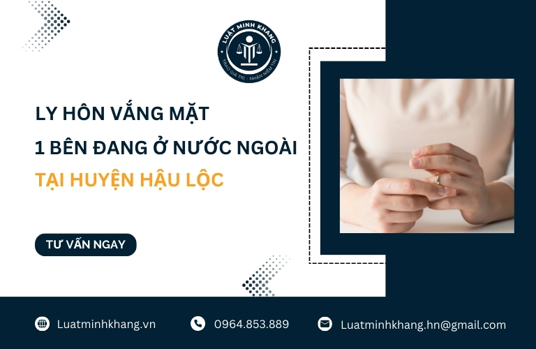 Ly hôn vắng mặt 1 bên đang ở nước ngoài tại Huyện Hậu Lộc