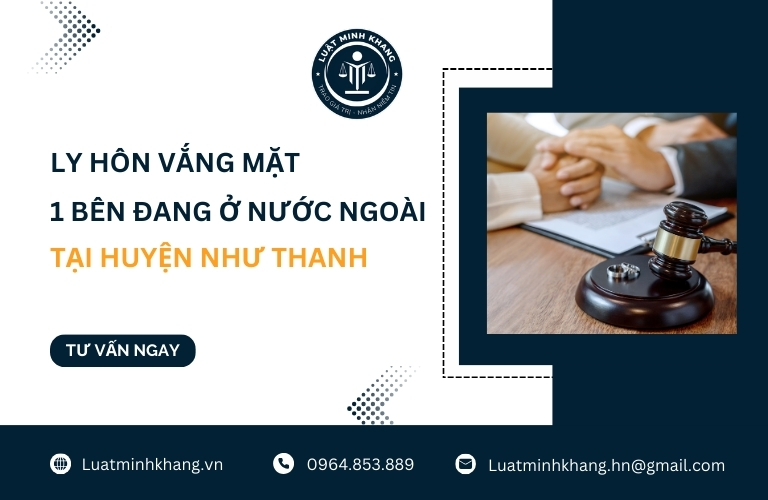 Ly hôn vắng mặt 1 bên đang ở nước ngoài tại Huyện Như Thanh