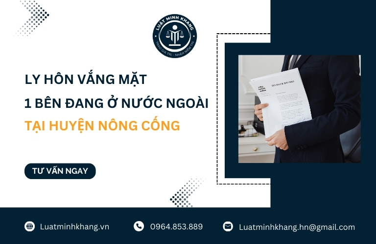 Ly hôn vắng mặt 1 bên đang ở nước ngoài tại Huyện Nông Cống