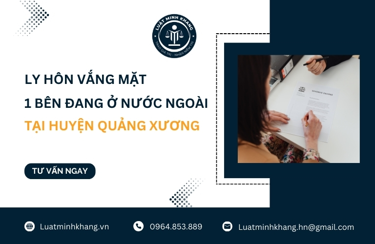 Ly hôn vắng mặt 1 bên đang ở nước ngoài tại Huyện Quảng Xương