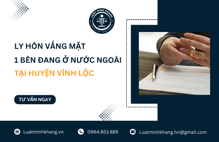 Ly hôn vắng mặt 1 bên đang ở nước ngoài tại Huyện Vĩnh Lộc