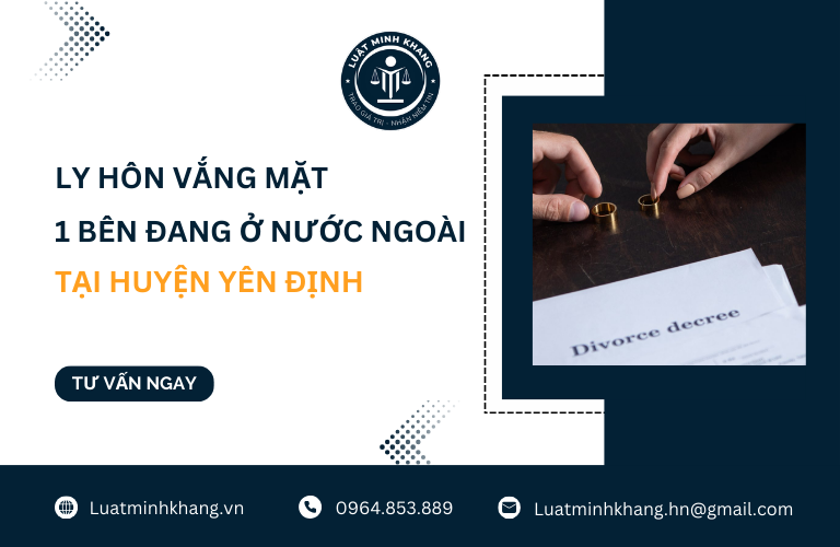 Ly hôn vắng mặt 1 bên đang ở nước ngoài tại Huyện Yên Định