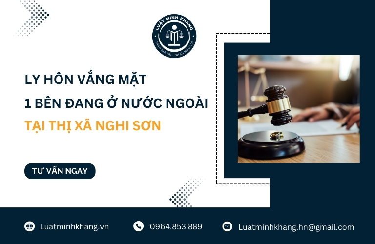 Ly hôn vắng mặt 1 bên đang ở nước ngoài tại Thị xã Nghi Sơn