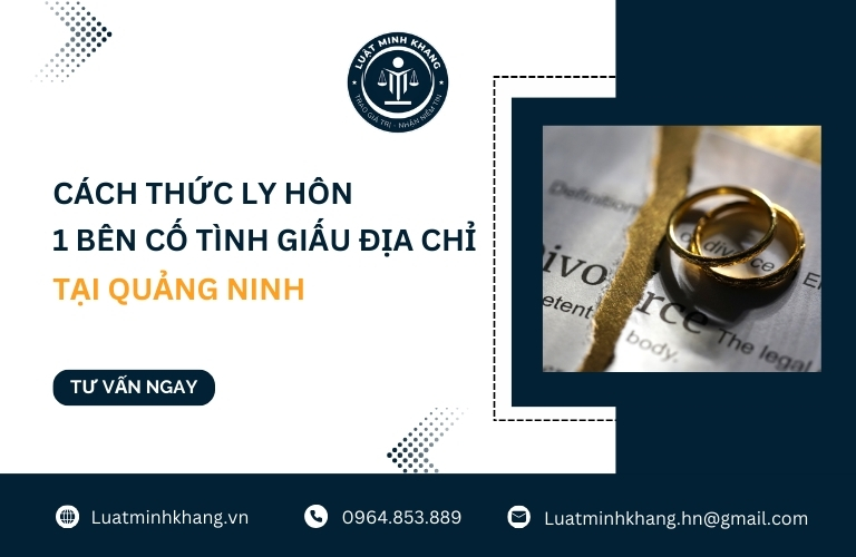 Cách thức ly hôn 1 bên cố tình giấu địa chỉ tại Quảng Ninh