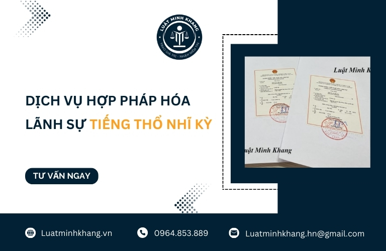 Dịch vụ hợp pháp hóa lãnh sự tiếng Thổ Nhĩ Kỳ