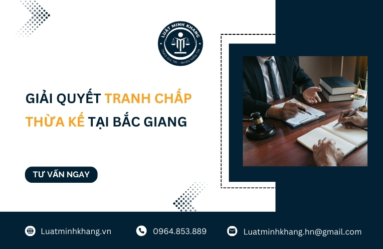 Giải quyết tranh chấp thừa kế tại Bắc Giang