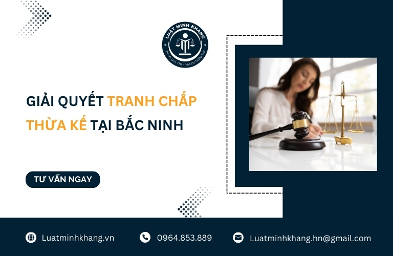 Giải quyết tranh chấp thừa kế tại Bắc Ninh