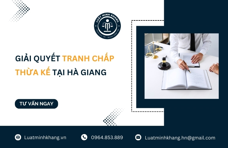 Giải quyết tranh chấp thừa kế tại Hà Giang