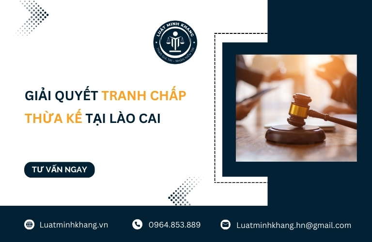 Giải quyết tranh chấp thừa kế tại Lào Cai