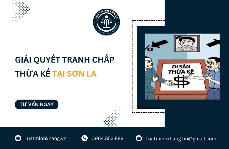 Giải quyết tranh chấp thừa kế tại Sơn La