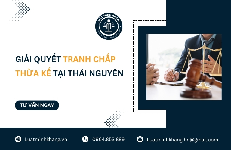 Giải quyết tranh chấp thừa kế tại Thái Nguyên