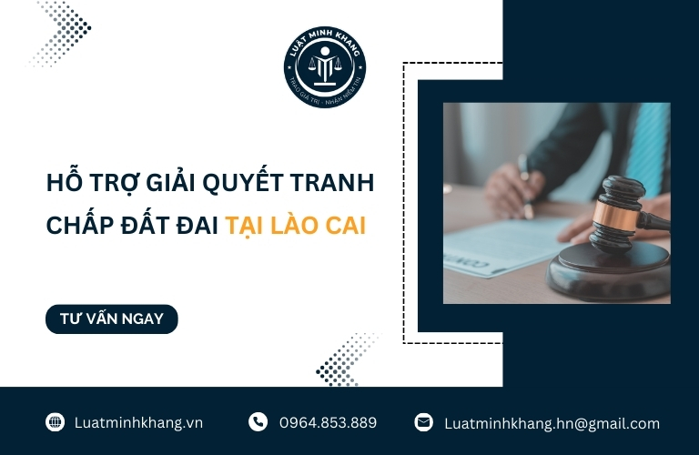 Hỗ trợ giải quyết tranh chấp đất đai tại Lào Cai