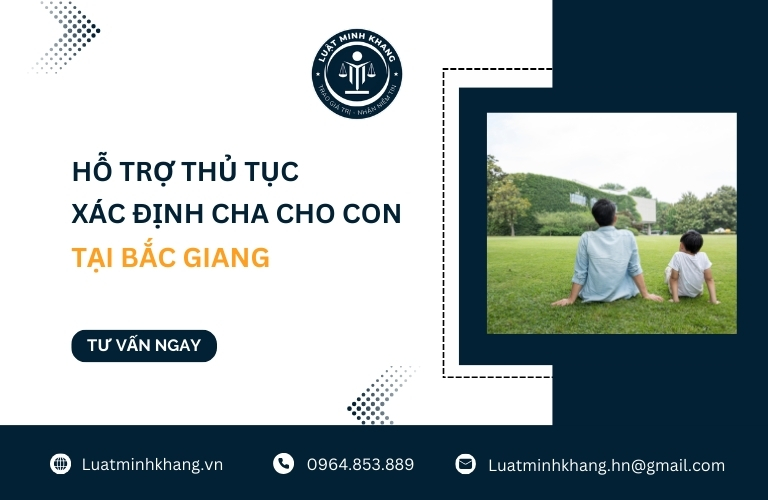 Hỗ trợ thủ tục xác định cha cho con tại Bắc Giang