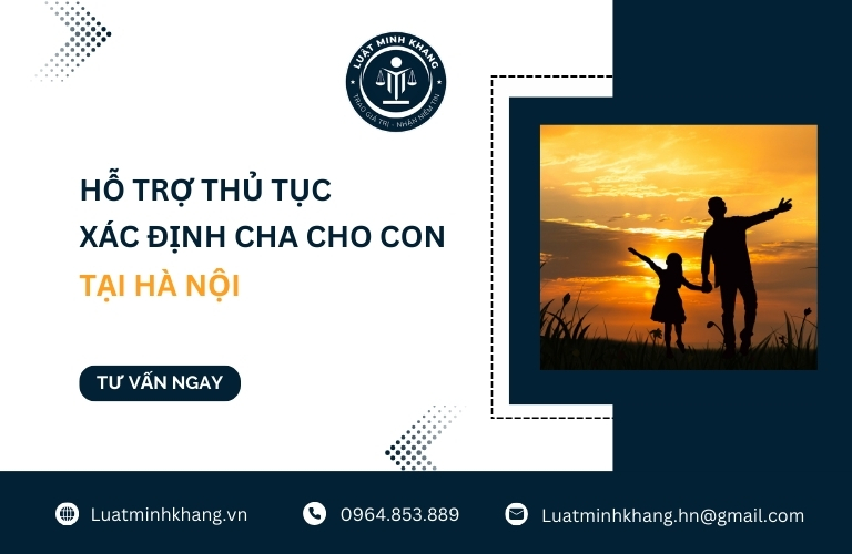 Hỗ trợ thủ tục xác định cha cho con tại Hà Nội