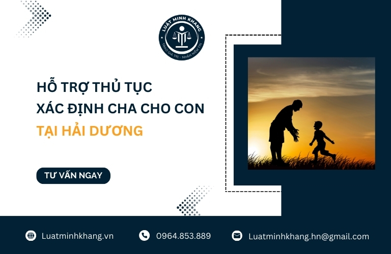 Hỗ trợ thủ tục xác định cha cho con tại Hải Dương