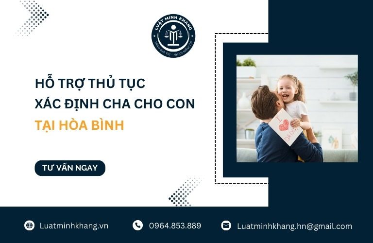 Hỗ trợ thủ tục xác định cha cho con tại Hòa Bình