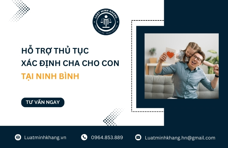 Hỗ trợ thủ tục xác định cha cho con tại Ninh Bình