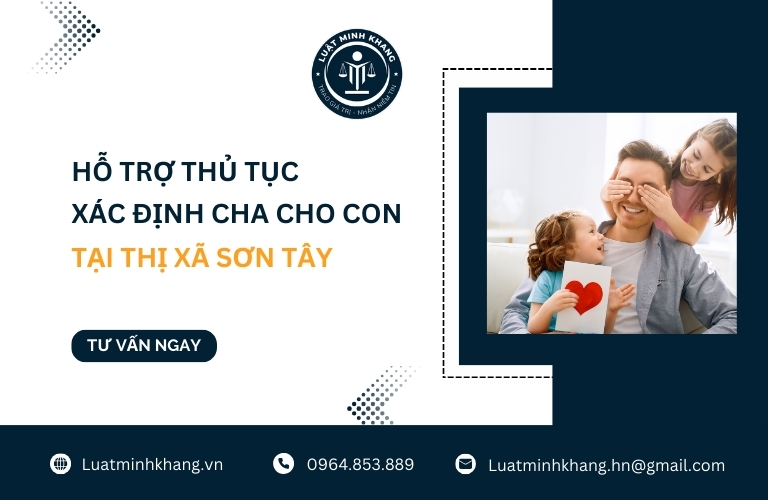 Hỗ trợ thủ tục xác định cha cho con tại Thị xã Sơn Tây