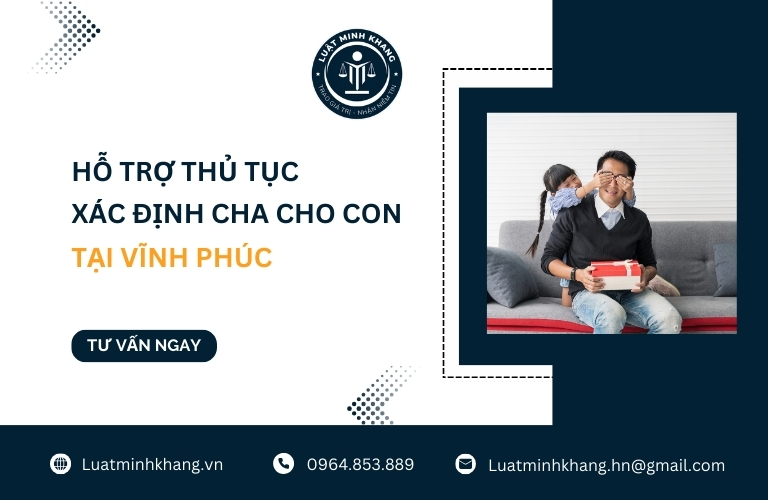 Hỗ trợ thủ tục xác định cha cho con tại Vĩnh Phúc