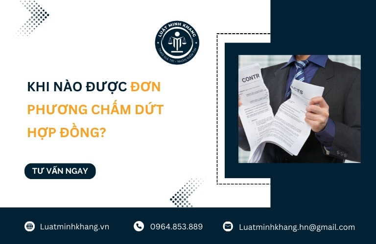 Khi nào được đơn phương chấm dứt hợp đồng?