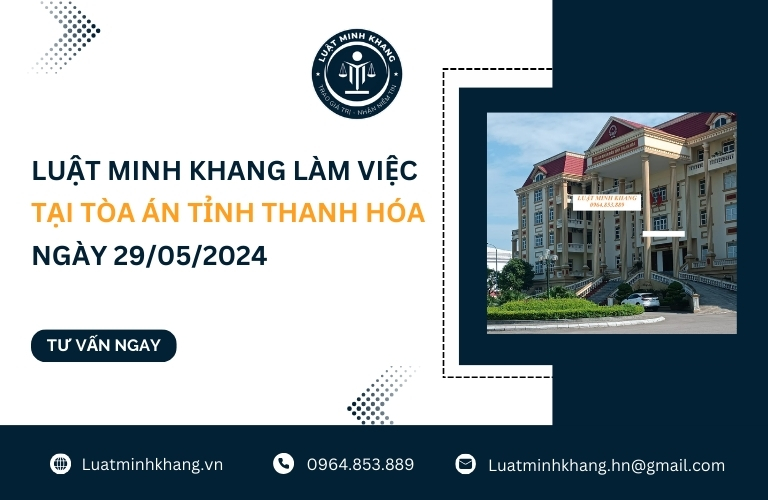 Luật Minh Khang làm việc tại TAND tỉnh Thanh Hóa(29/05/2024)