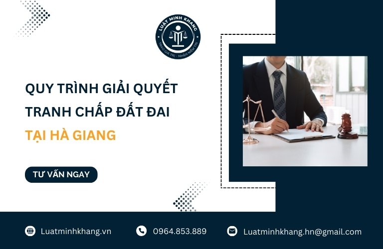 Quy trình giải quyết tranh chấp đất đai tại Hà Giang