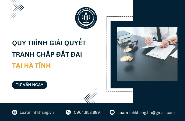 Quy trình giải quyết tranh chấp đất đai tại Hà Tĩnh