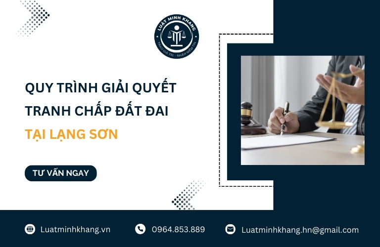 Quy trình giải quyết tranh chấp đất đai tại Lạng Sơn