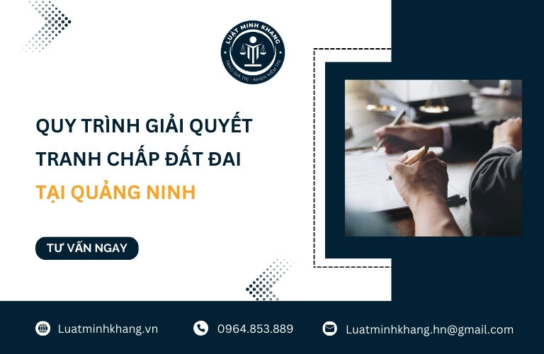 Quy trình giải quyết tranh chấp đất đai tại Quảng Ninh